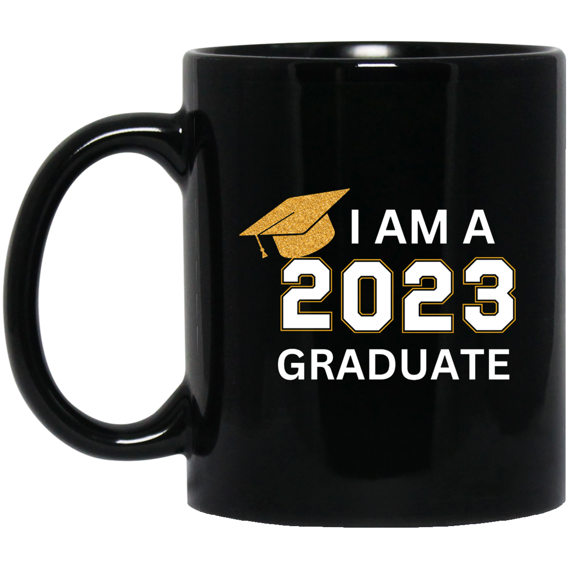Graduation | Blk Mug | I am a 2023 Graduate