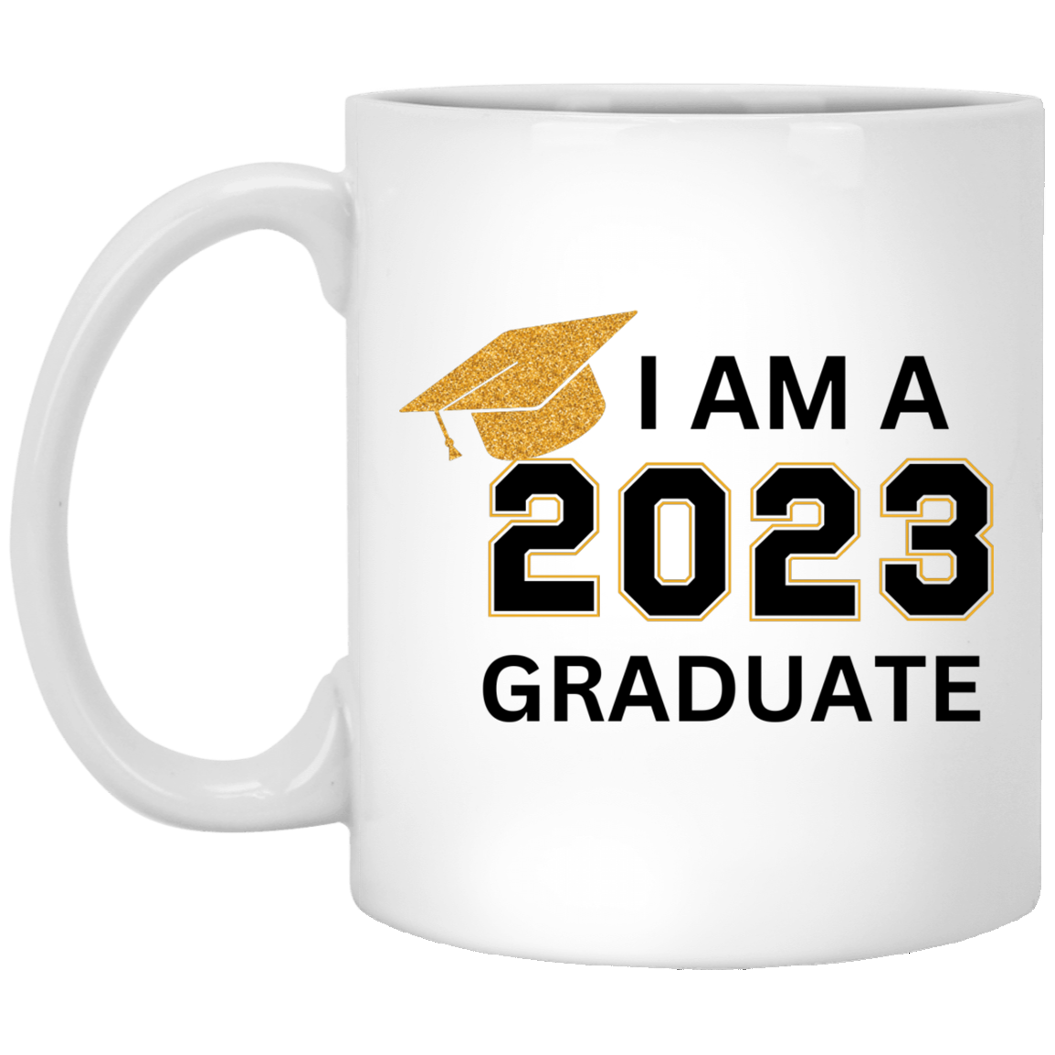 Graduation | Mug | I am a 2023 Graduate