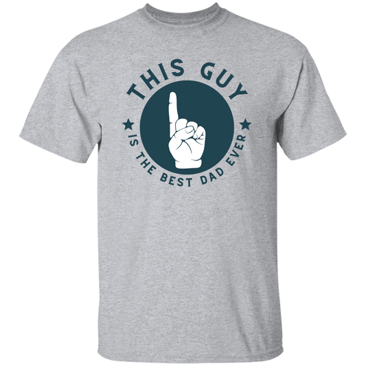 Father's Day | T-Shirt | This Guy | Best Dad Ever | Assorted Colors
