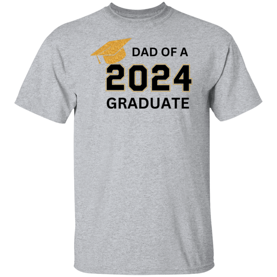 Graduation | T-Shirt | Dad of a Grad | Assorted Colors