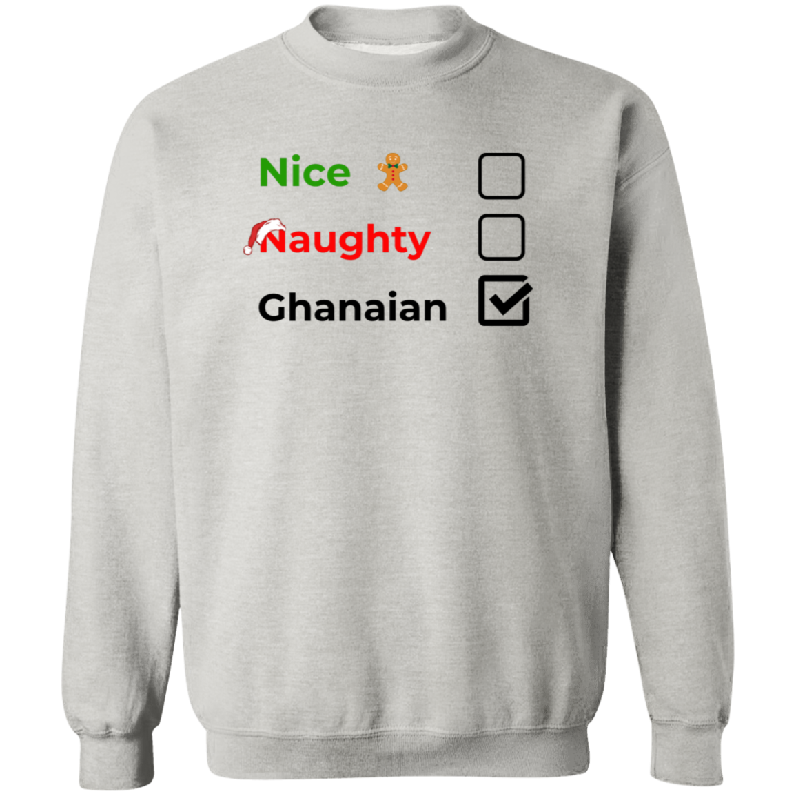 Christmas Sweatshirt | Nice, Naughty, Ghanaian
