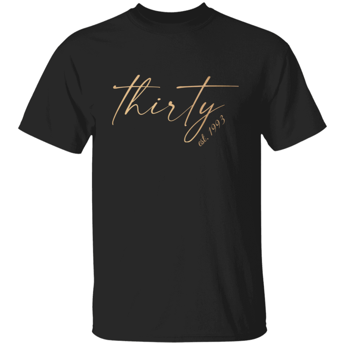 T-Shirt | Birthday | Thirty