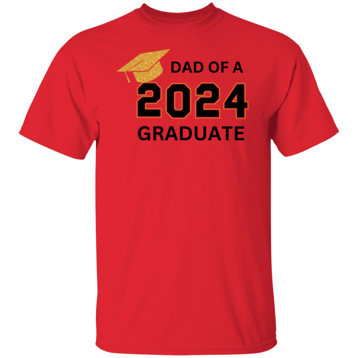 Graduation | T-Shirt | Dad of a Grad | Assorted Colors