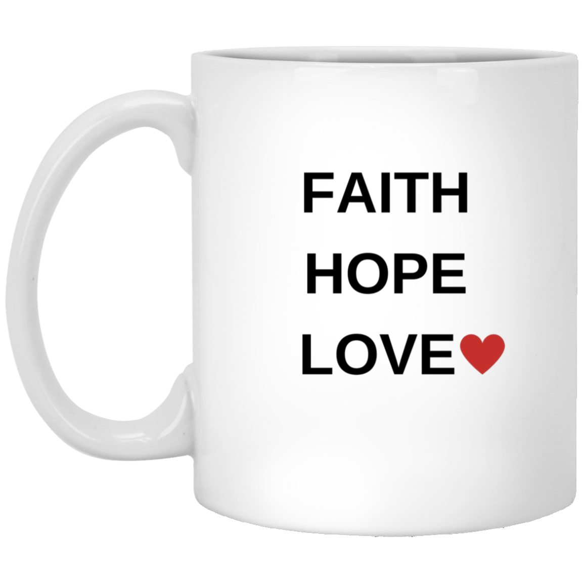 Christian |  Mug | Faith. Hope.  Love.