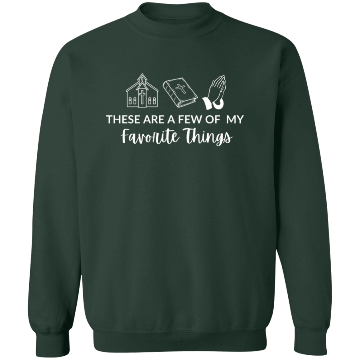 Christmas Sweatshirt | Favorite Things | Faith