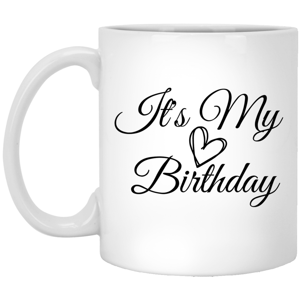 Mug | Birthday | It's My Birthday