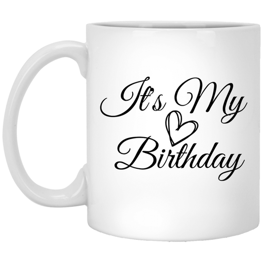 Mug | Birthday | It's My Birthday