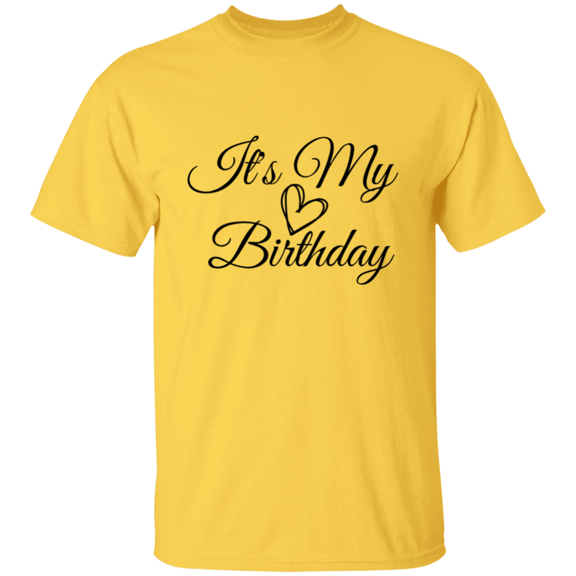 T-Shirt | Birthday | It's My Birthday | Assorted Colors