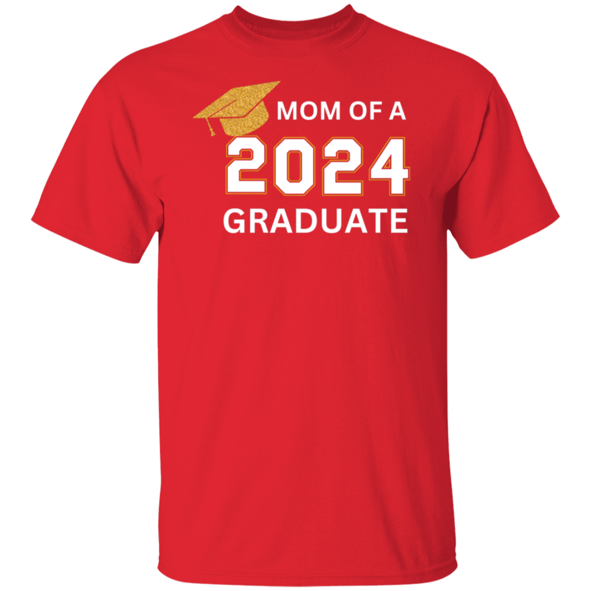 Graduation | T-Shirt | Mom of a Graduate