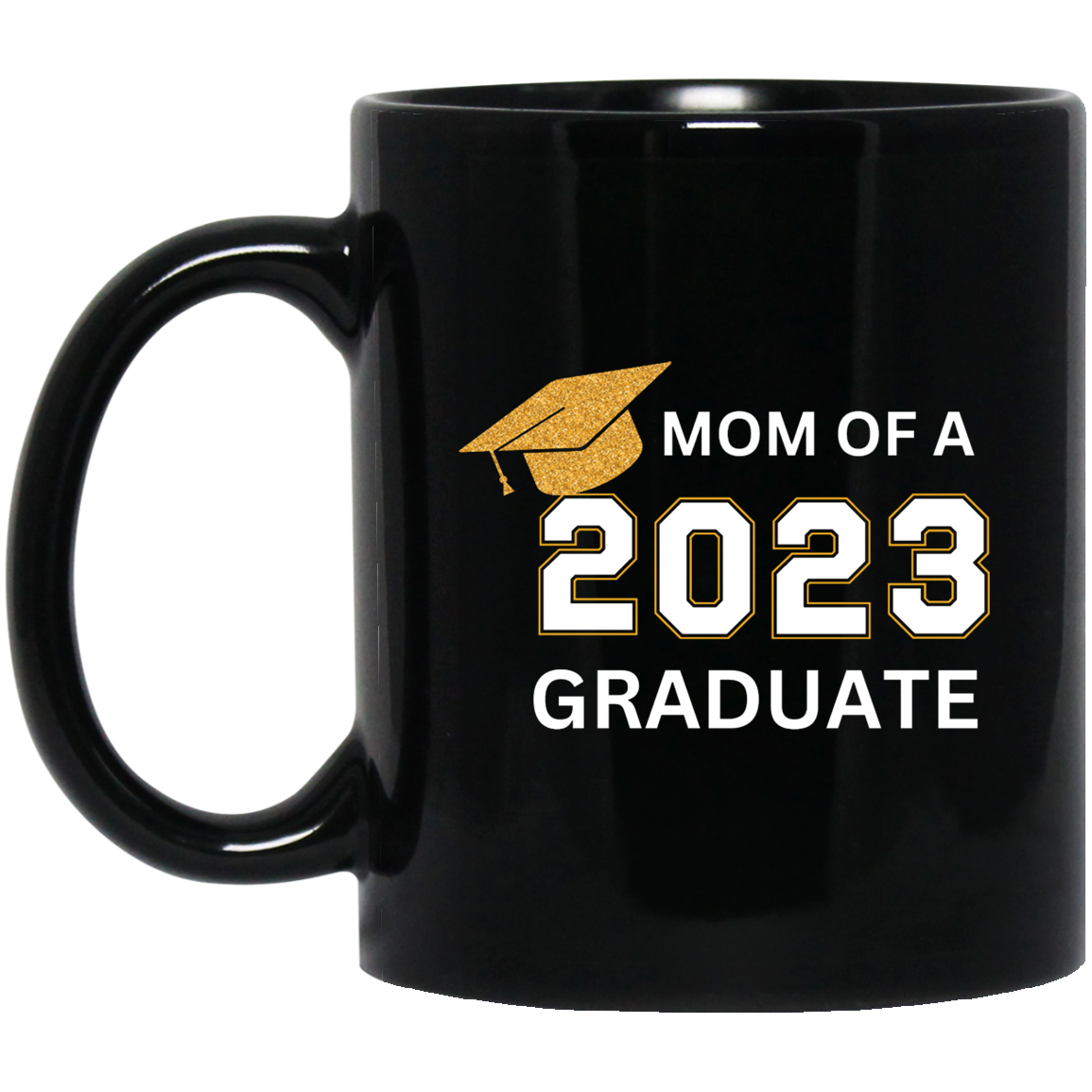 Graduation | Blk Mug | Mom of a 2023 Graduate