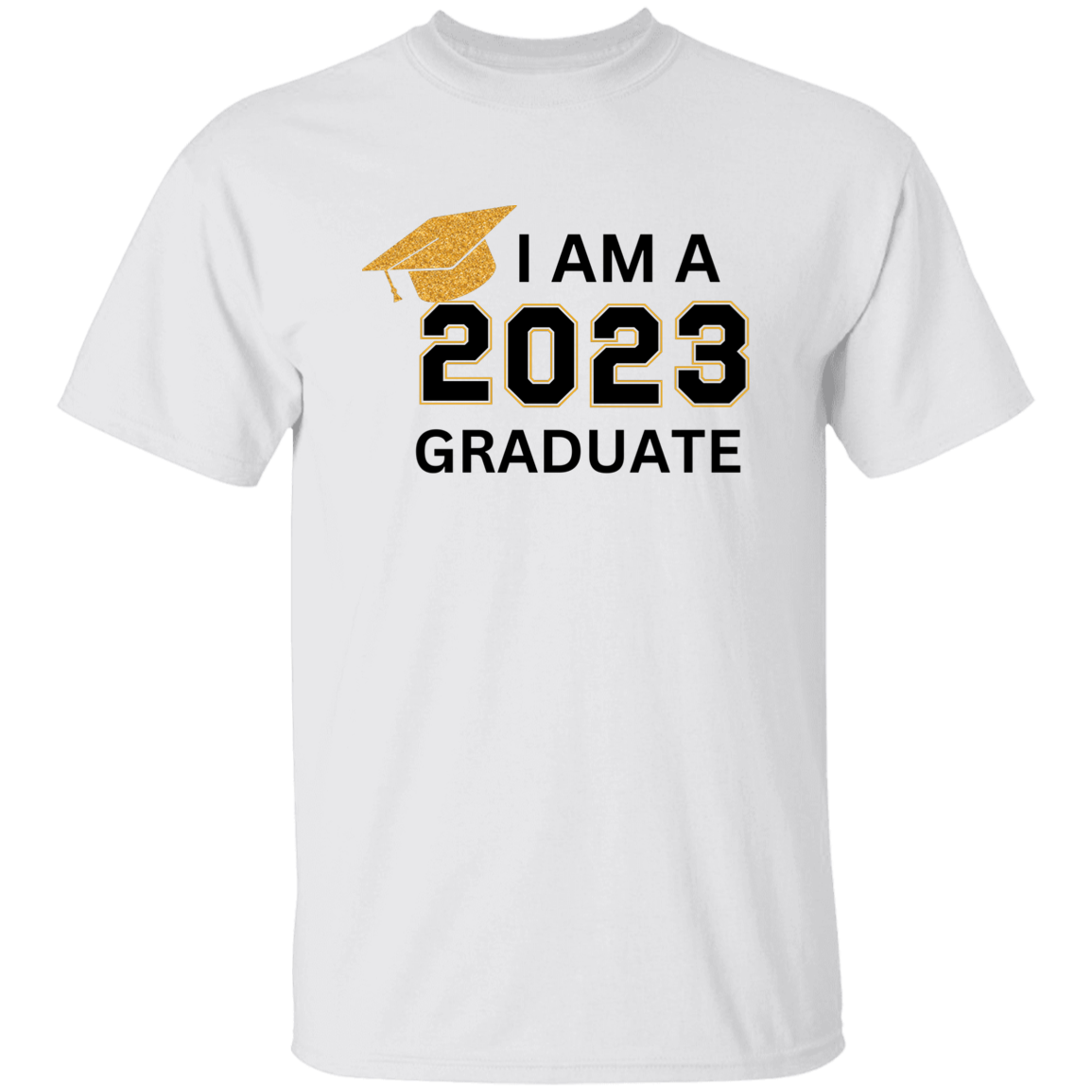 Graduation | T-Shirt | I am a 2023 Graduate | Assorted Colors