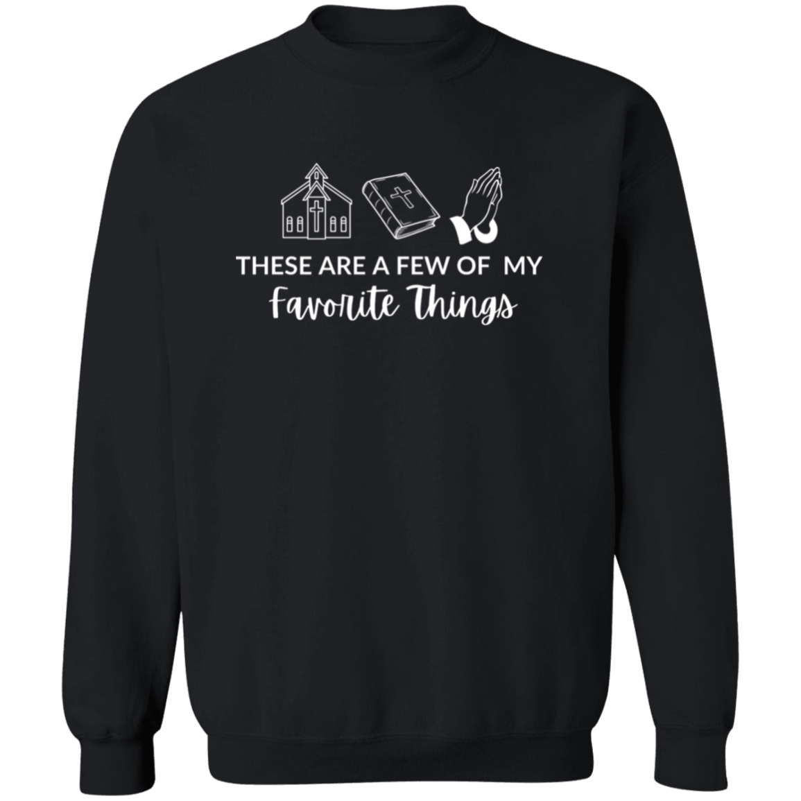Christmas Sweatshirt | Favorite Things | Faith