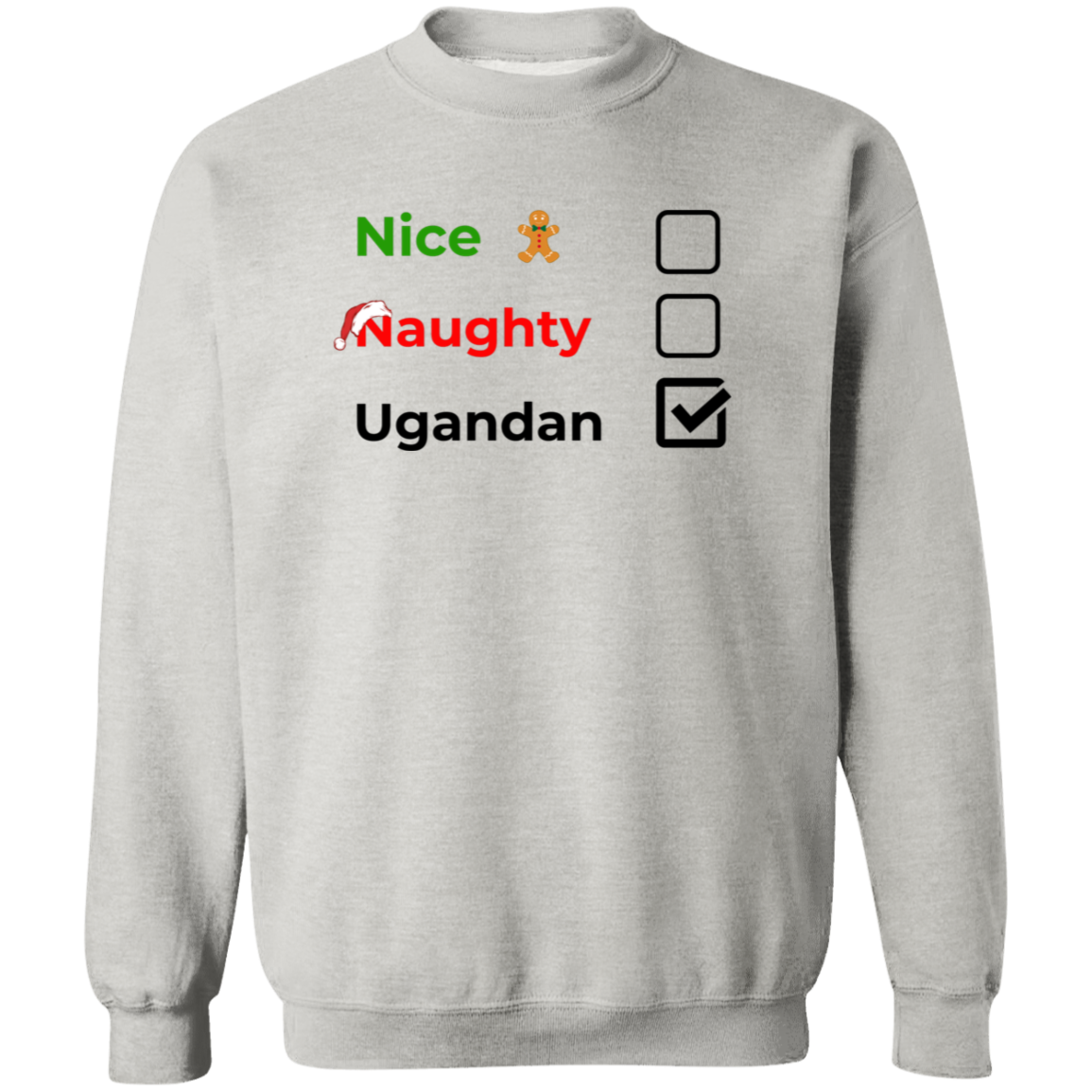Christmas Sweatshirt | Nice, Naughty, Ugandan