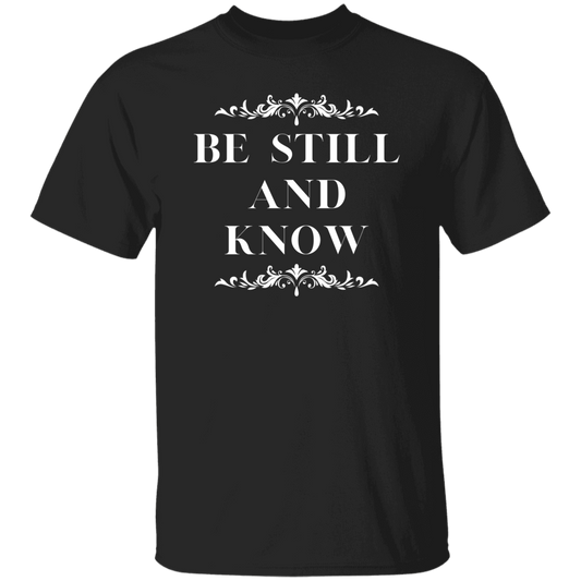T-Shirt | Unisex | Be Still and Know | Assorted Colors