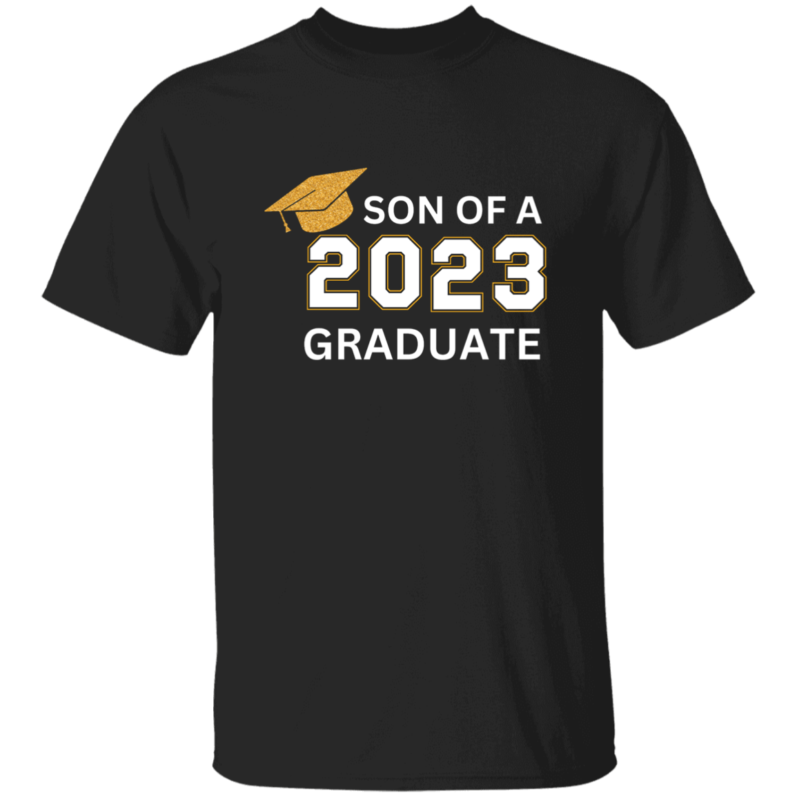 Graduation | Blk T-Shirt | Son of a 2023 graduate
