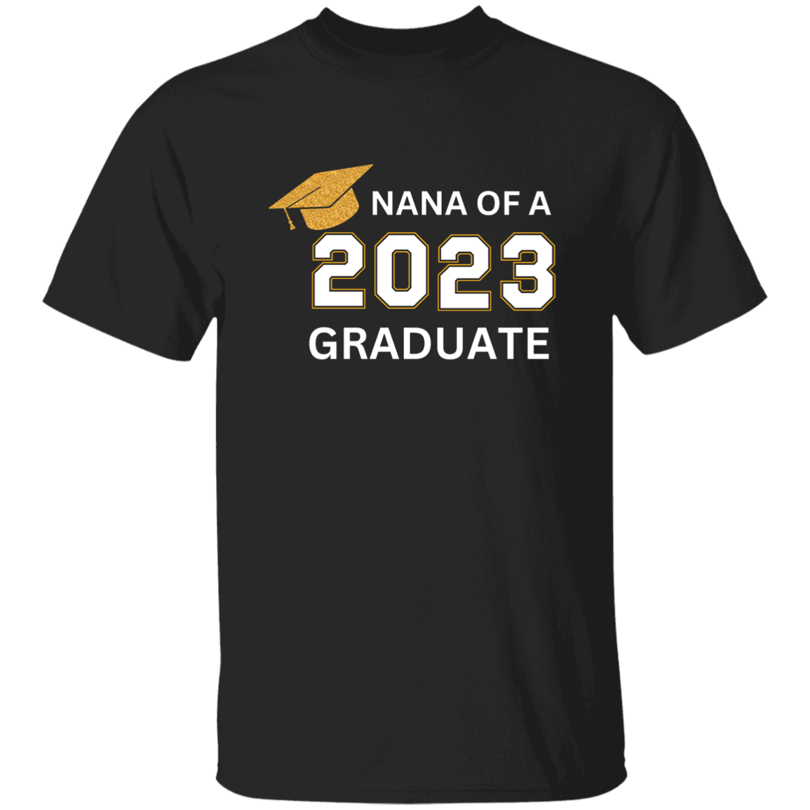 Graduation | Blk T-Shirt | Nana of a Graduate