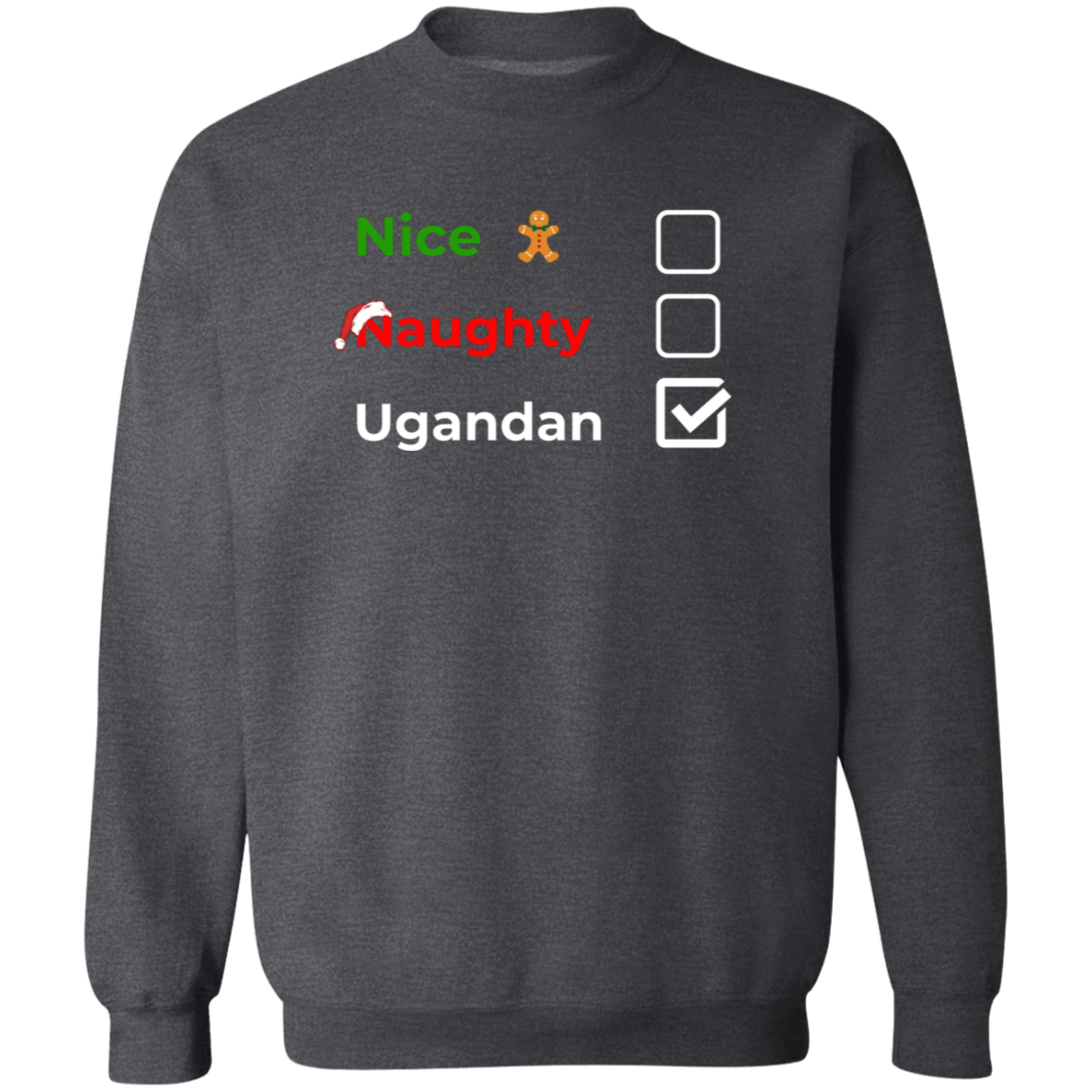 Christmas Sweatshirt | Nice, Naughty, Ugandan