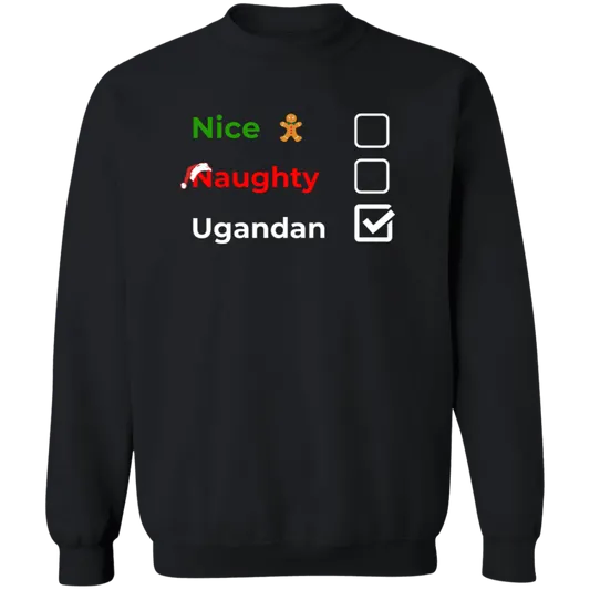Christmas Sweatshirt | Nice, Naughty, Ugandan