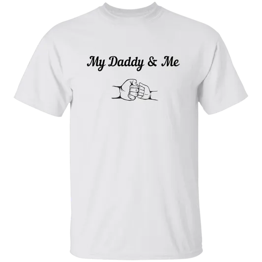 Father's Day | Adult T-Shirt | My Daddy and Me | Assorted Colors